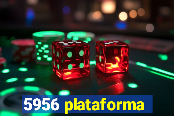 5956 plataforma